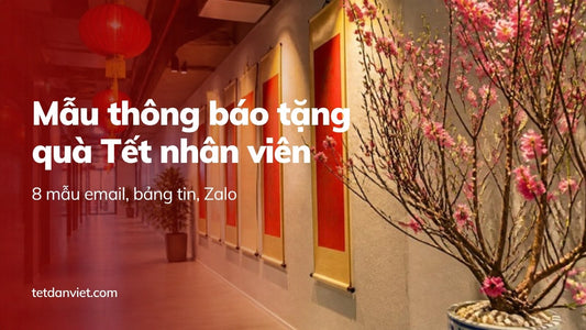 Mẫu thông báo tặng quà Tết cho nhân viên