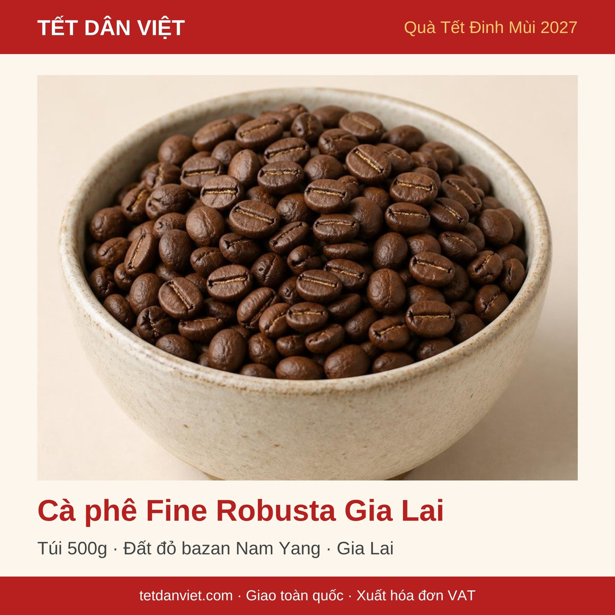 Cà phê Fine Robusta Gia Lai túi 500g – khung quà Tết Dân Việt