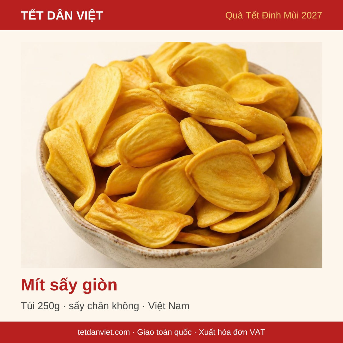 Mít sấy giòn túi 250g trong khung Tết Dân Việt