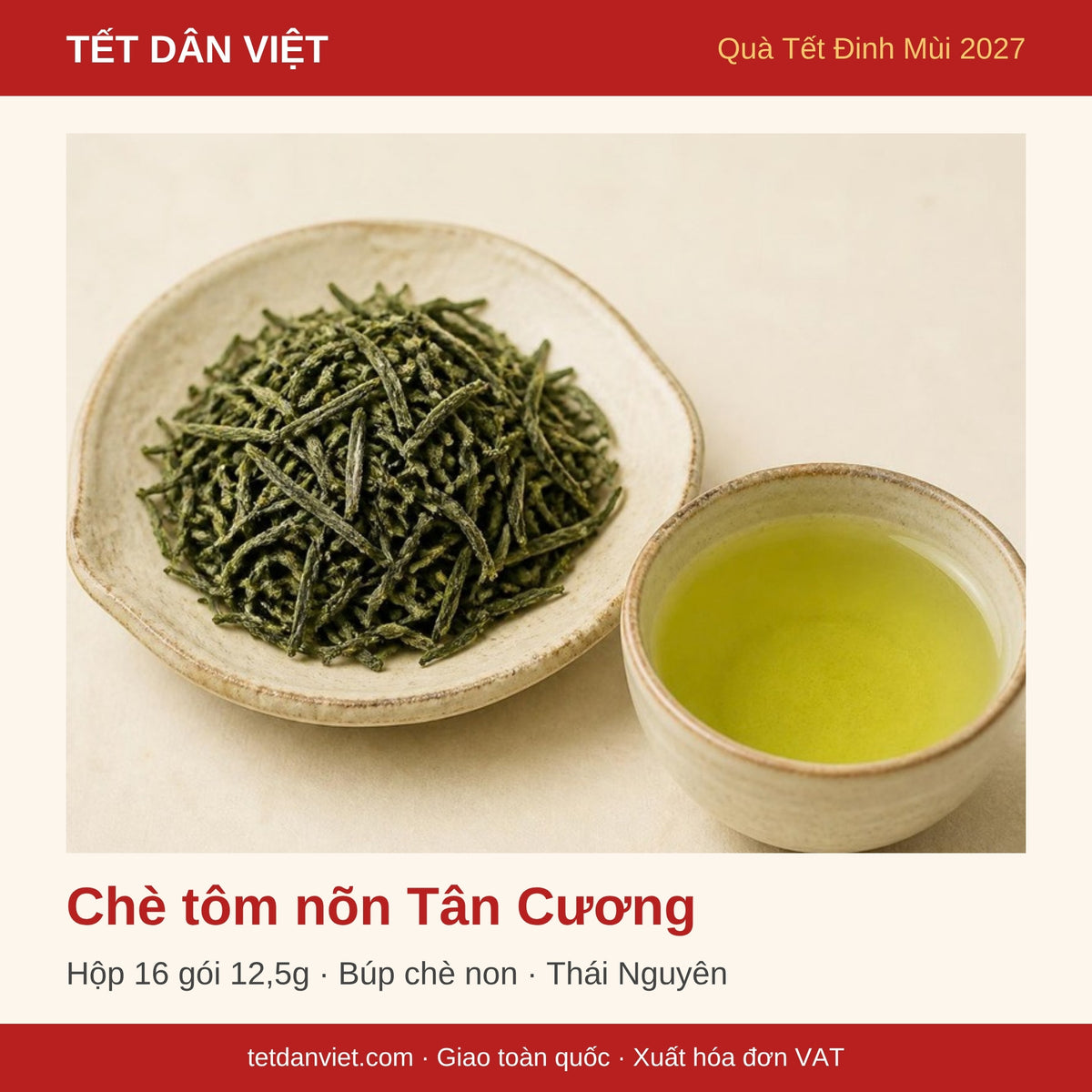 Chè tôm nõn Tân Cương Thái Nguyên – quà Tết Dân Việt Đinh Mùi 2027