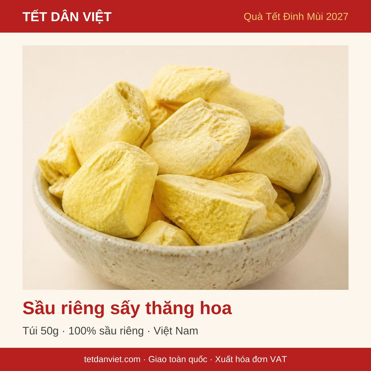 Sầu riêng sấy thăng hoa túi 50g trong khung Tết Dân Việt