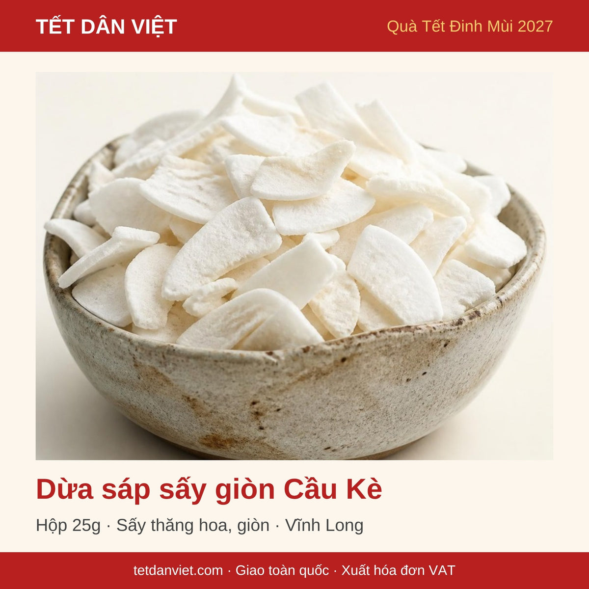 Dừa sáp sấy giòn Cầu Kè – quà Tết Dân Việt Đinh Mùi 2027