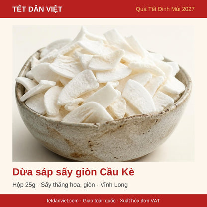 Dừa sáp sấy giòn Cầu Kè – quà Tết Dân Việt Đinh Mùi 2027