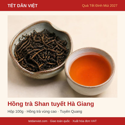 Hồng trà Shan tuyết Hà Giang – quà Tết Dân Việt Đinh Mùi 2027