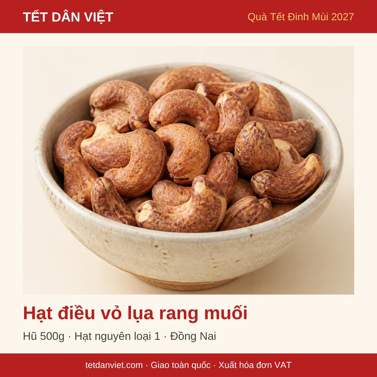 Hạt điều vỏ lụa rang muối hũ 500g trong khung Tết Dân Việt