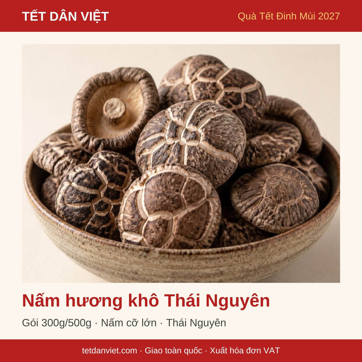 Nấm hương khô Thái Nguyên – quà Tết Dân Việt Đinh Mùi 2027
