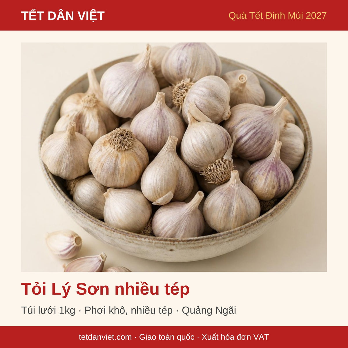 Tỏi Lý Sơn nhiều tép – quà Tết Dân Việt Đinh Mùi 2027