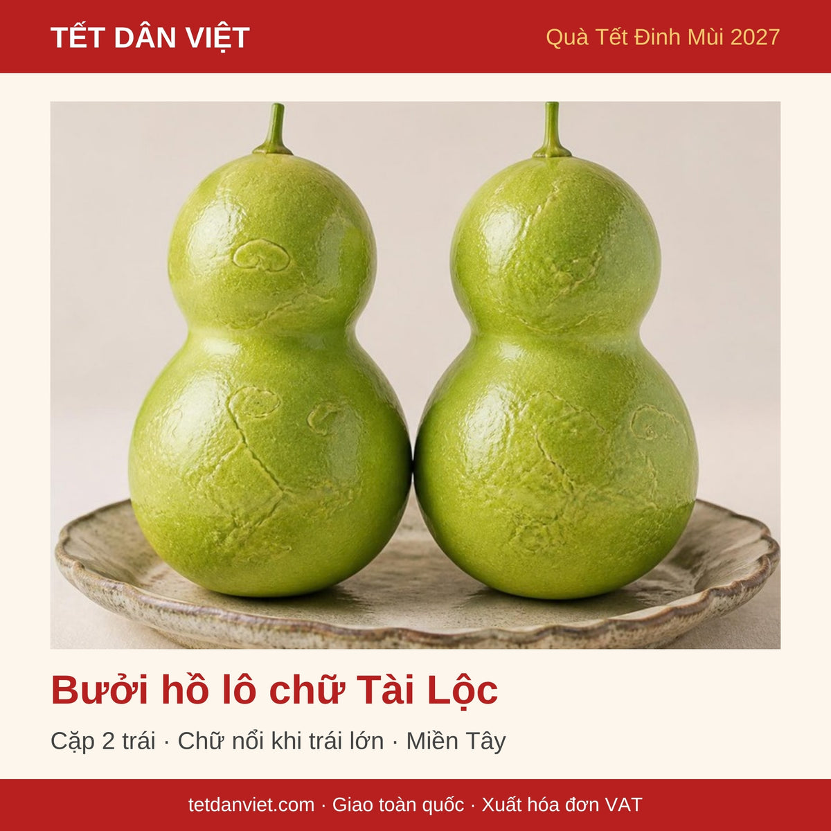 Bưởi hồ lô chữ Tài Lộc – quà Tết Đinh Mùi 2027